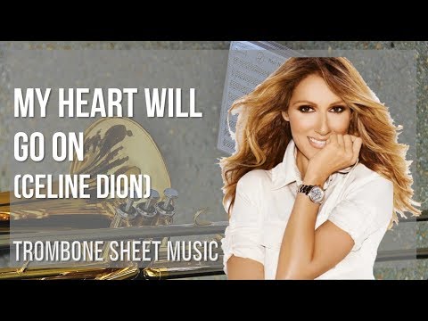 Trombone Sheet Music: How to play My Heart Will Go On by Celine Dion