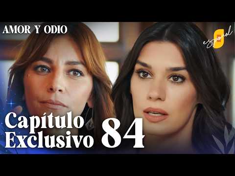 Amor y Odio | Aşk ve Mavi - Capítulo Exclusivo 84 (Doblado)