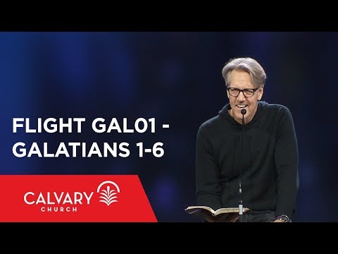 Galatians 1-6 - The Bible from 30,000 Feet  - Skip Heitzig - Flight GAL01