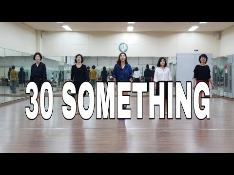 30 SOMETHING Line Dance(Beginner)William SevoneOctober 1968