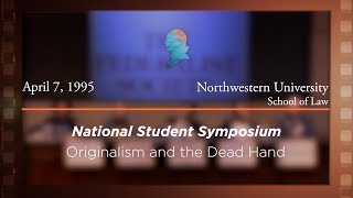 Click to play: Panel I: Originalism and the Dead Hand [Archive Collection]