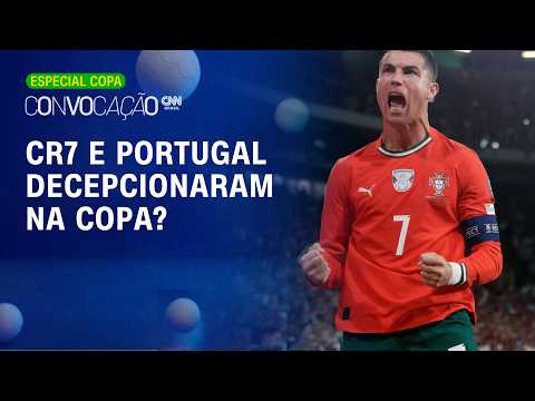 CR7 e Portugal foram as maiores DECEPÇÕES da Copa do Mundo de 2026? | Convocação CNN