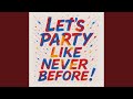Let S Party Like Never Before