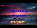 Kaiveesum Kaatre Song Lyrics Straw Berry Movie