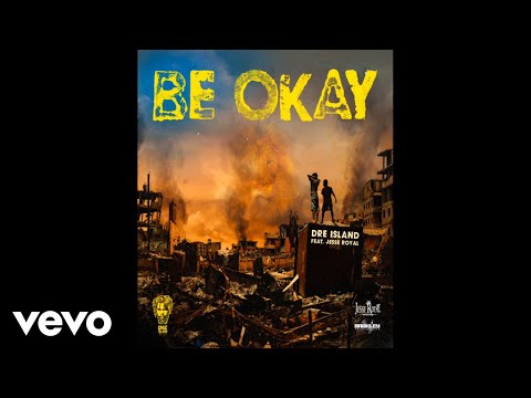 Dre Island - BE OKAY (Audio Visual) ft. Jesse Royal
