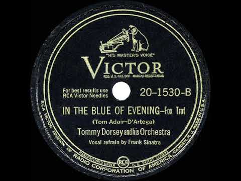 1943 HITS ARCHIVE: In The Blue Of Evening - Tommy Dorsey (Frank Sinatra, vocal) (a #1 record)