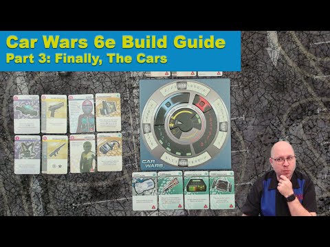 Car Wars 6e Build Guide Part 3: The Cars! (Structure, Accessories, Upgrades and Weapons)