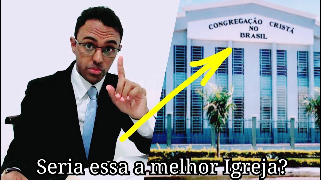 QUAL A MELHOR IGREJA NO BRASIL PARA CONGREGAR