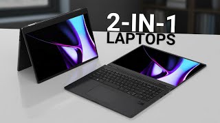 7 Best 2-in-1 Laptops | Convertible Laptops
