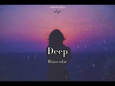 Deep by: Binocular (lyrics)