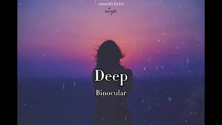 Deep by: Binocular (lyrics)