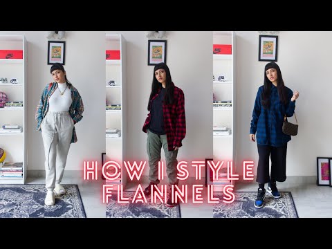 HOW I STYLE : FLANNELS | EVERYTHING YOU NEED TO KNOW ABOUT FLANNELS