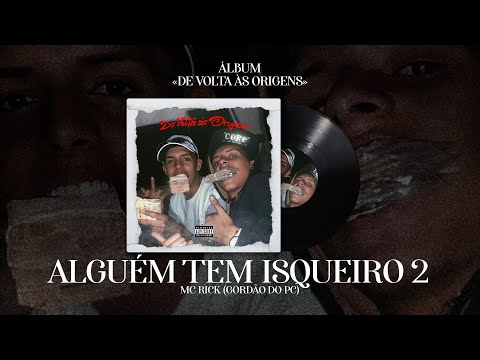 ALGUÉM TEM ISQUEIRO 2 - MC RICK (DJ Gordão do PC)
