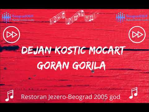 Dejan Kostic Mocart / Goran Gorila - DEJANOV UVOD 🔝🔥🔥🔥
