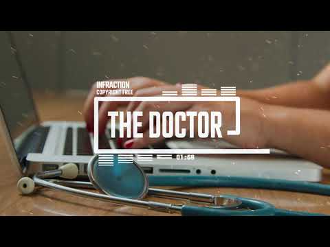 Medical Corporate Music by Infraction [No Copyright Music] / The Doctor