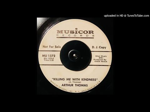 Arthur Thomas - Killing Me With Kindness - Musicor (Honky Tonk)