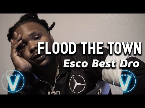 Esco Best Dro - "Flood The Town" | Dir by Mota Media