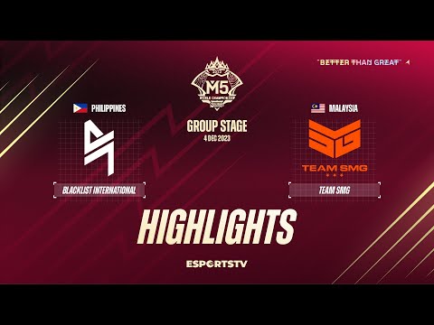 Blacklist International vs Team SMG HIGHLIGHTS M5 World Championship Group Stage | SMG vs BLCK