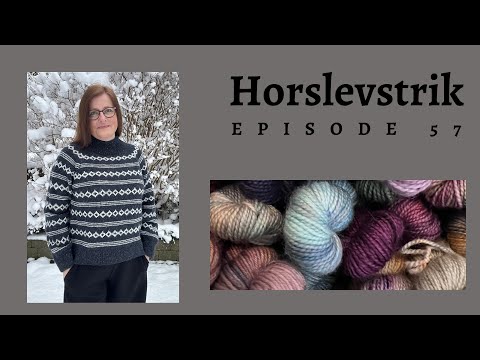 Horslevstrik episode 57 - Olga cardigan og Mikala sweater