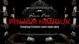 Download lagu PINJAM HANDUK - PEREMPUAN PENUNGGU KAMAR MANDI UMUM | EP364 - Riam Biru mp3