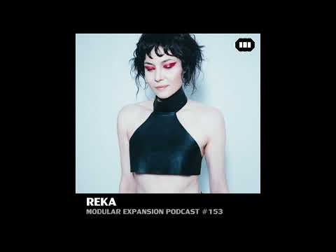 MODULAR EXPANSION PODCAST #153 | REKA