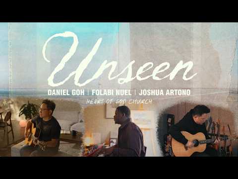 Unseen - Heart of God Church