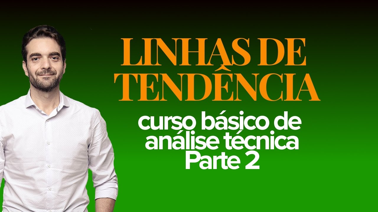 🔴 LINHAS DE TENDÊNCIA - CURSO BÁSICO DE ANÁLISE TÉCNICA - PARTE 2