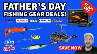 Fishing Deals & News: Father’s Day Special! - FGTN Show #61