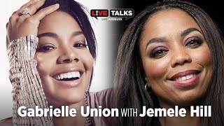 Gabrielle Union in conversation with Jemele Hill at Live Talks Los Angeles