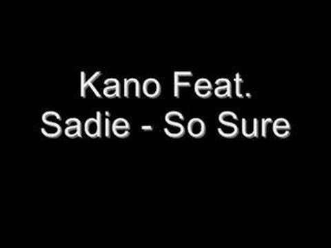 Kano Feat. Sadie - So Sure