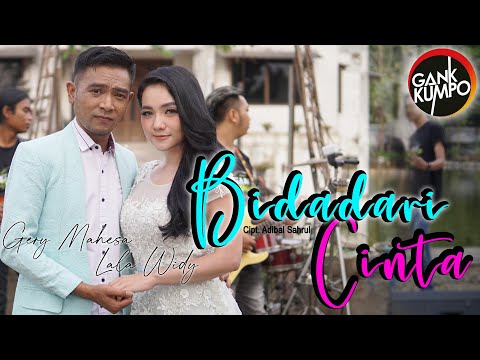 BIDADARI CINTA | GERLA - Gery mahesa Feat Lala Widy ( OFFICIAL LIVE MUSIC ) GANK KUMPO