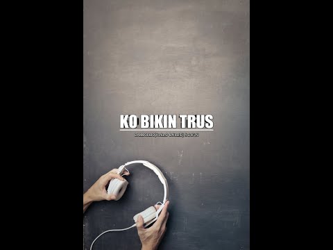 KO BIKIN TRUS_Damboribo(Yorke.D & Neal.D) ft DJ.FvN