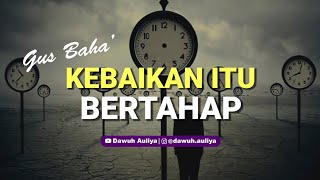 Download lagu Story WA Gus Baha' - KEBAIKAN ITU BERTAHAP mp3