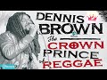 Dennis Brown - 👑Revolution Part2💥