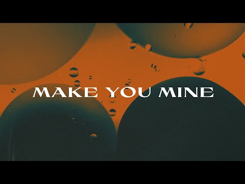 Video thumbnail for Make You Mine