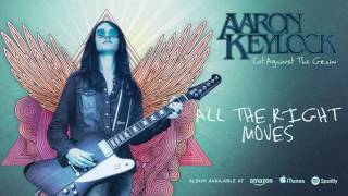 Aaron Keylock - All The Right Moves (Cut Against The Grain) 2016