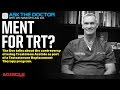 Can you use MENT as TRT?