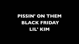 Pissin&#39; On Em&#39; - LIL KIM - BLACK FRIDAY