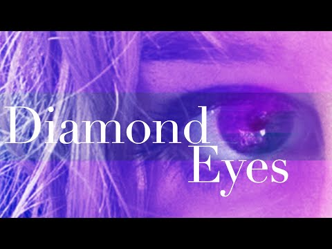 Video thumbnail for Diamond Eyes