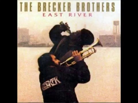 Brecker Brothers - East River