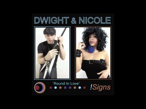 Round In Love - Dwight & Nicole - !signs