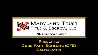preview picture of video 'Good Faith Estimate Calculator: How To | Maryland Trust Title & Escrow, LLC'