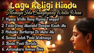 Download lagu Lagu Religi Hindu Menyentuh Hati❤️Memuja Ida Sang Hyang Widhi Wasa//Dengarkan Sebelum Tidur/gunakan🎧 mp3