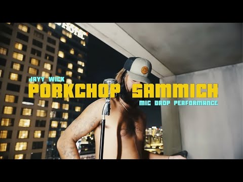 JaYy Wick - Pork Chop Sammich (The Mic Drop Performance)