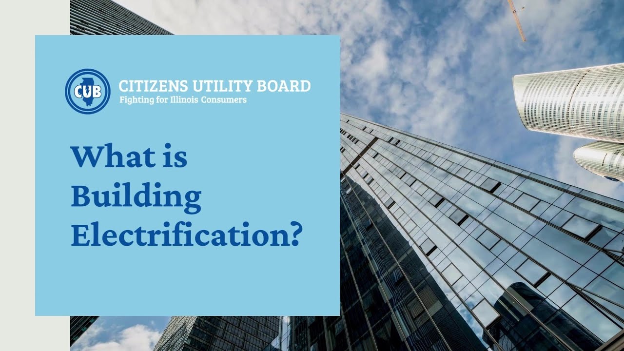What is Building Electrification? A CUB Explainer Video