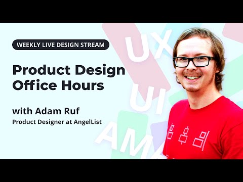 LIVE UX/UI Design Office Hours with Product Designer, Adam Ruf