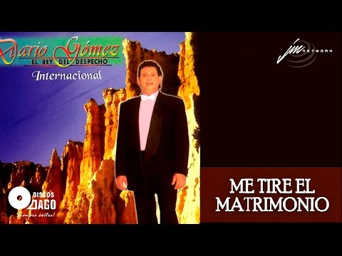 Darío Gómez - Me Tire El Matrimonio [Audio Oficial]