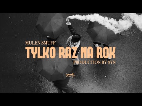 Mulen Smuff - Tylko raz na rok (prod. $YN)