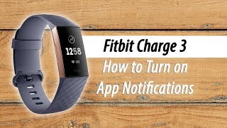 Fitbit Charge 3 How to Turn on App Notifications