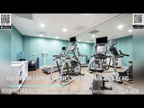 Holiday Inn Express & Suites Yosemite Park Area by IHG